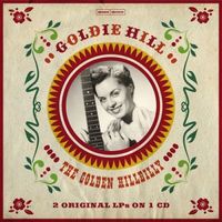 Goldie Hill - The Golden Hillbilly [2015]